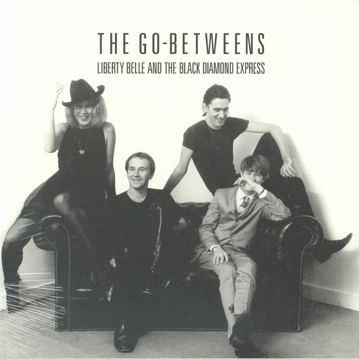 THE GO-BETWEENS - Liberty Belle and The Black Diamond Express Vinyl JWrayRecords