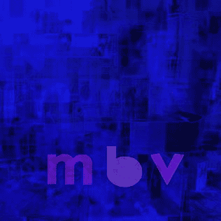 MY BLOODY VALENTINE - mbv Vinyl - JWrayRecords