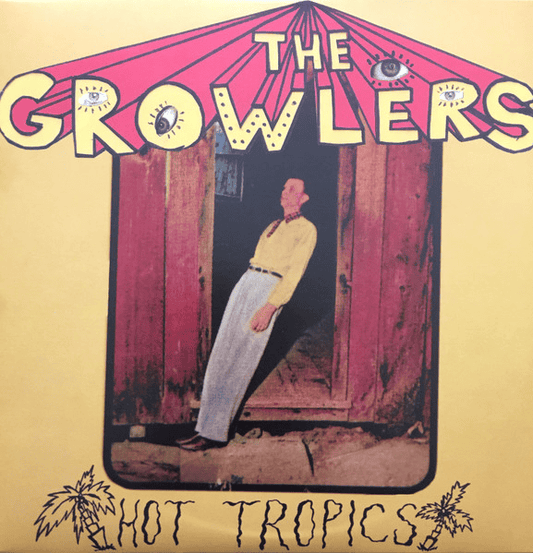THE GROWLERS - Hot Tropics (NM/NM) Vinyl - JWrayRecords