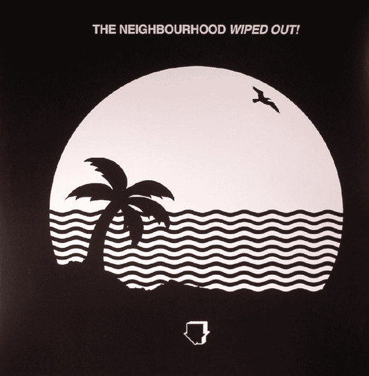 THE NEIGHBOURHOOD - Wiped Out! Vinyl - JWrayRecords