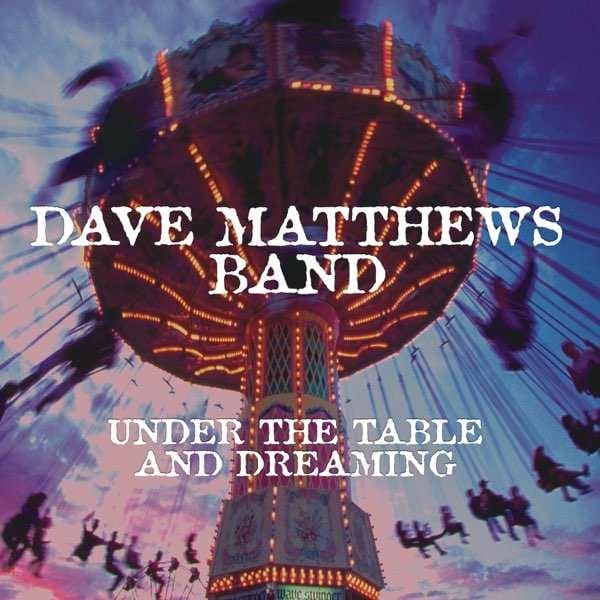 DAVE MATTHEWS BAND - Under The Table And Dreaming Vinyl - JWrayRecords