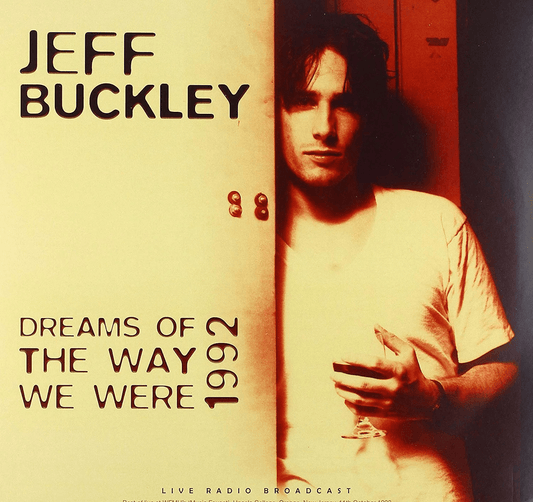 JEFF BUCKLEY - Best Of Dreams Of The Way We Were Live 1992 Unofficial Vinyl - JWrayRecords