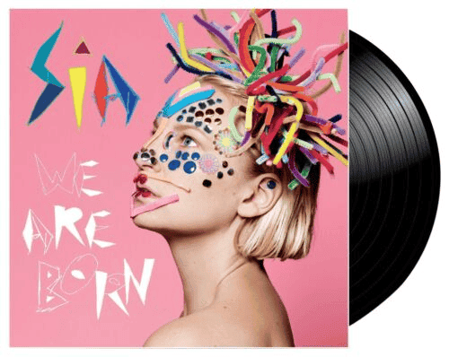 SIA - We Are Born Vinyl - JWrayRecords