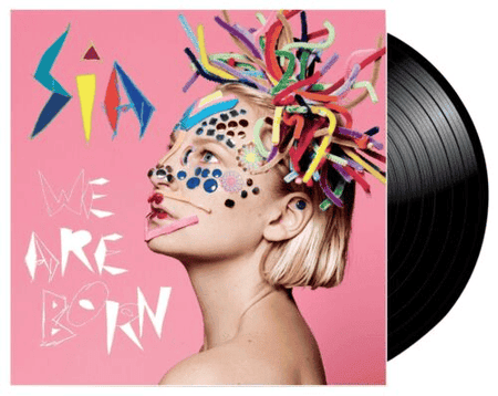 SIA - We Are Born Vinyl - JWrayRecords