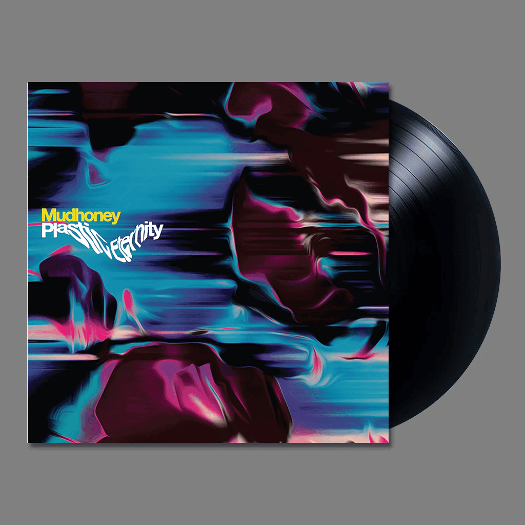 MUDHONEY - Plastic Eternity Vinyl - JWrayRecords