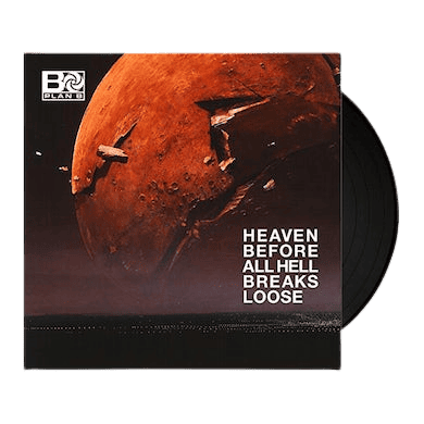 PLAN B - Heaven Before All Hell Breaks Loose Vinyl - JWrayRecords