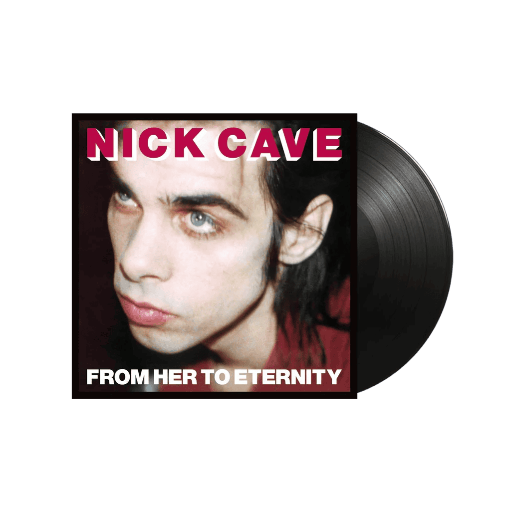 NICK CAVE - From Her To Eternity Vinyl - JWrayRecords