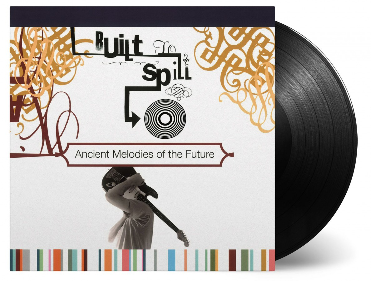 BUILT TO SPILL - Ancient Melodies Of The Future Vinyl - JWrayRecords