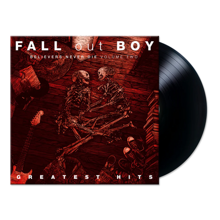 FALL OUT BOY - Believers Never Die: Greatest Hits Vol II Vinyl - JWrayRecords