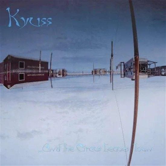 KYUSS - ...And the Circus Leaves Town Vinyl - JWrayRecords